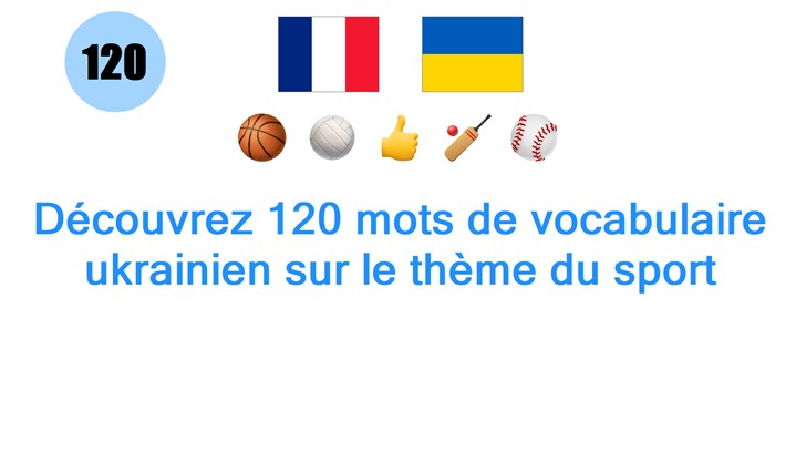 Découvrez 120 mots de vocabulaire ukrainien sur le thème du sport